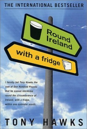 Round Ireland with a Fridge - by Tony Hawk - Celtic Reader