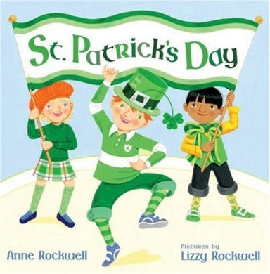 St Patrick's Day - by Anne Rockwell & Lizzy Rockwell (Ilt) - Celtic Reader