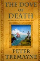 The Dove of Death: A Mystery of Ancient Ireland - by Peter Tremayne - Celtic Reader