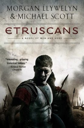 The Etruscans - by Morgan Llywelyn & Michael Scott - Celtic Reader