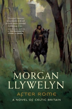 After Rome: A Novel of Celtic Britain - by Morgan Llywelyn
