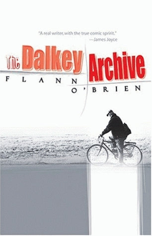The Dalkey Archive - by Flann O'Brien