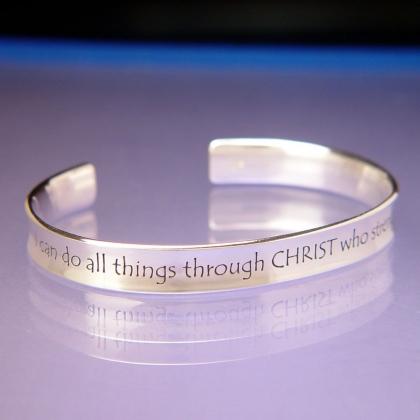 I Can Do All Things - Philippians 4:13 - Cuff Bracelet