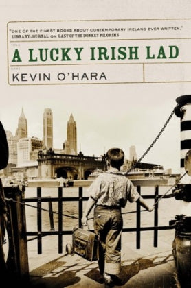 A Lucky Irish Lad - by Kevin O'Hara